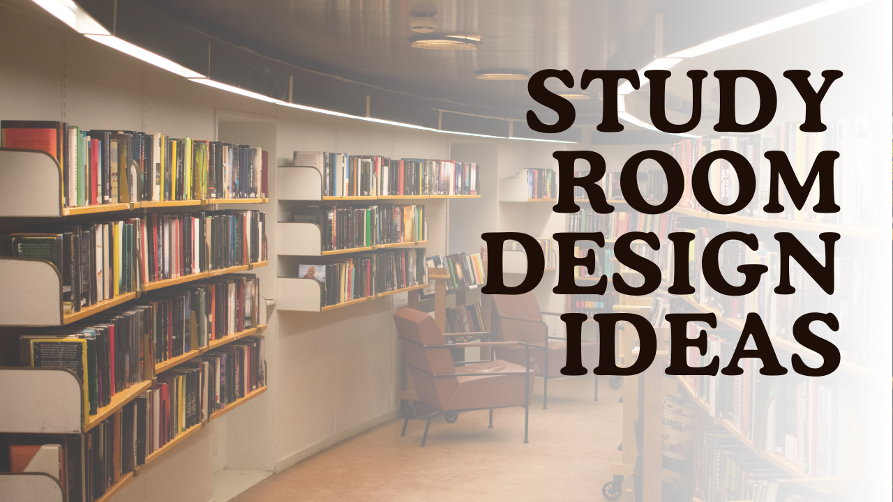 Study Room Design Ideas